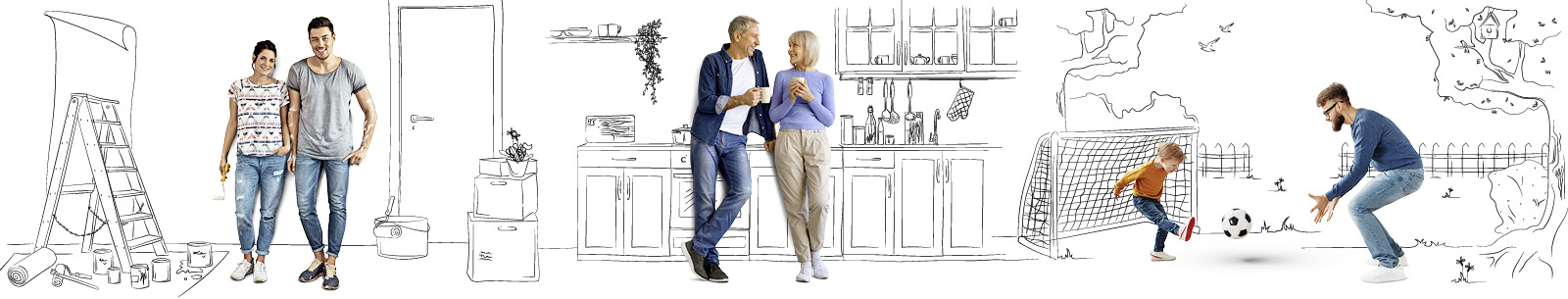 Drei Szenen mit realen Personen vor skizzierten Hintergründen: ein Paar vor einer renovierungsbedürftigen Wohnung mit Leiter und Farbeimern, ein älteres Paar vor einer skizzierten Küche, und ein Erwachsener spielt Fußball mit einem Kind vor einem skizzierten Garten mit Bäumen und Zaun.
